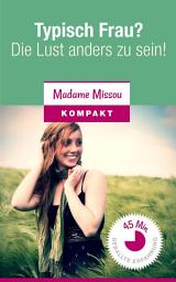 Icon image Typisch Frau? Die Lust anders zu sein!