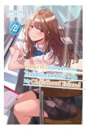 Icon image The Girl I Saved on the Train Turned Out to Be My Childhood Friend (light novel)