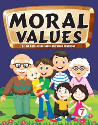 Icon image MORAL VALUES : (PART 7 ): Moral Education for Chidlren