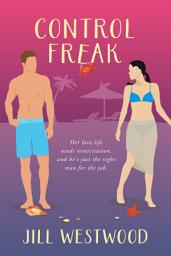 Icon image Control Freak: A Small Town Fake Dating Romantic Comedy