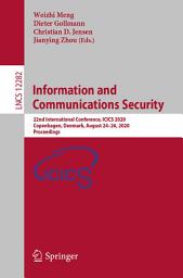 Icon image Information and Communications Security: 22nd International Conference, ICICS 2020, Copenhagen, Denmark, August 24–26, 2020, Proceedings