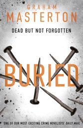 Icon image Buried: a darkly gripping must-read thriller, part of the unmissable Katie Maguire series