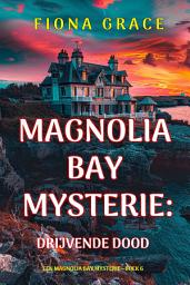 Icon image Drijvende Dood (Een Magnolia Bay Mysterie—Boek 6)