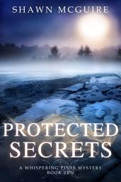 Icon image Protected Secrets: A Whispering Pines Mystery, Book 10