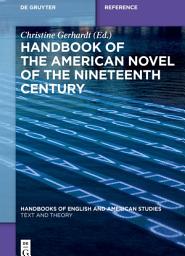 Icon image Handbook of the American Novel of the Nineteenth Century