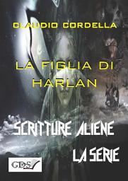 Icon image La figlia di Harlan