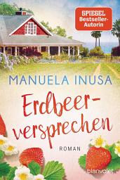 Icon image Erdbeerversprechen: Roman
