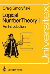 Icon image Logical Number Theory I: An Introduction