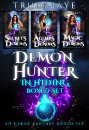 Icon image Demon Hunter in Hiding Boxed Set: A Fast-Paced Demon Hunter Urban Fantasy Adventure - Books 1-3