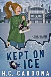 Icon image Kept on Ice: A Cozy Mystery Hockey Romance