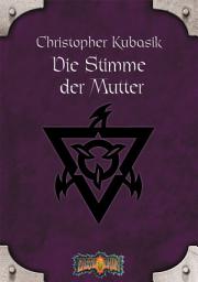Icon image Die Stimme der Mutter: Earthdawn-Zyklus 2