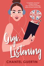Icon image Gigi, Listening: A Witty and Heartfelt Love Story