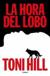 Icon image La hora del lobo (Trilogía del verdugo 2)