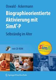 Icon image Biographieorientierte Aktivierung mit SimA-P: Selbständig im Alter