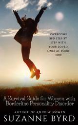 Icon image A Survival Guide for Women with Borderline Personality Disorder