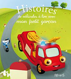 Icon image Histoires de véhicules à lire avec mon petit garçon