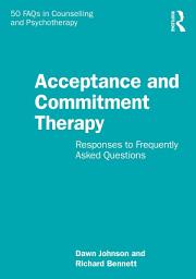 Icon image Acceptance and Commitment Therapy: Responses to Frequently Asked Questions