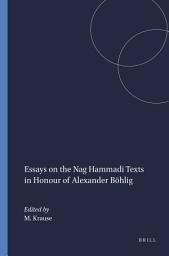 Icon image Essays on the Nag Hammadi Texts in Honour of Alexander Böhlig