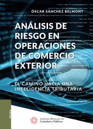 Icon image Análisis de riesgo en operaciones de comercio exterior: El camino hacia una inteligencia tributaria