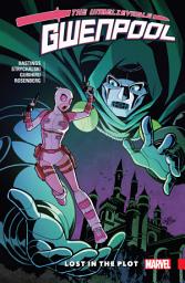 Icon image Gwenpool, The Unbelievable: Lost In The Plot