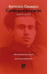Icon image Cartas precarcelarias (1909-1926) Antología