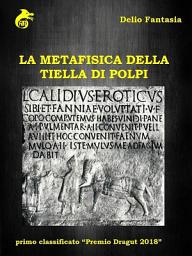 Icon image La metafisica della tiella di polpi