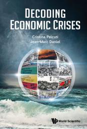 Icon image Decoding Economic Crises