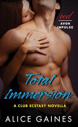 Icon image Total Immersion: A Club Ecstasy Novella