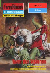 Icon image Perry Rhodan 2121: Turm der Visionen: Perry Rhodan-Zyklus "Das Reich Tradom"