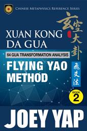 Icon image Xuan Kong Da Gua 64 Gua Transformation Analysis Flying Yao Method
