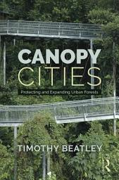 Icon image Canopy Cities: Protecting and Expanding Urban Forests