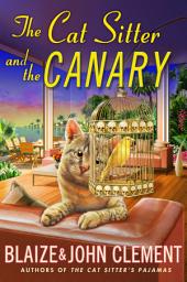 Icon image The Cat Sitter and the Canary: A Dixie Hemingway Mystery