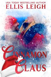 Icon image Cinnamon Claus: A Kinship Cove Fun & Flirty Paranormal Romance