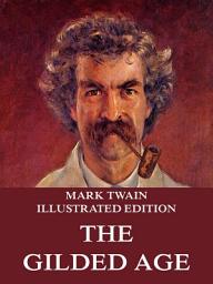 Icon image The Gilded Age: eBook Edition