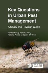 Icon image Key Questions in Urban Pest Management: A Study and Revision Guide