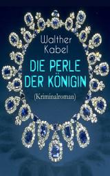 Icon image Die Perle der Königin (Kriminalroman): Ein Detektiv-Abenteuer in Indien
