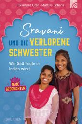Icon image Sravani und die verlorene Schwester: Wie Gott heute in Indien wirkt - Neue Geschichten