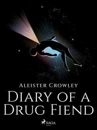 Icon image Diary of a Drug Fiend