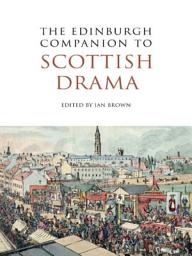 Icon image Edinburgh Companion to Scottish Drama