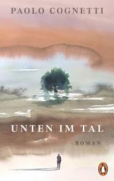 Icon image Unten im Tal: Roman