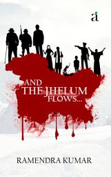 Icon image And The Jhelum Flows