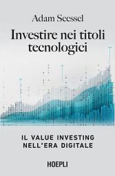 Icon image Investire nei titoli tecnologici: Il Value Investing nell’era digitale