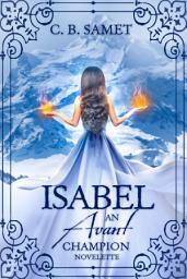 Icon image Isabel: An Avant Champion Novelette