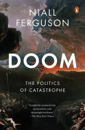 Icon image Doom: The Politics of Catastrophe