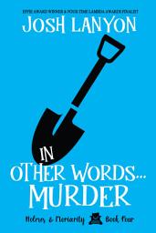 Icon image In Other Words...Murder: Holmes & Moriarity 4