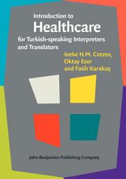 Icon image Introduction to Healthcare for Turkish-speaking Interpreters and Translators