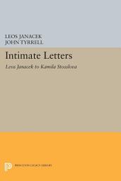 Icon image Intimate Letters: Leos Janáček to Kamila Stösslová