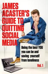 Icon image James Acaster's Guide to Quitting Social Media
