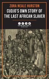Icon image Cudjo's Own Story of the Last African Slaver
