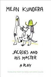 Icon image Jacques and His Master: A Play